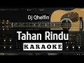 Lagu Tahan Rindu Karaoke - Dj Qhelfin (Karna Rindu Sa Ingin Bertemu)