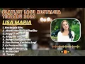 Full Album LAGU NOSTALGIA LISA MARIA Bikin Baper || Playlist Lagu Tembang Kenangan LISA MARIA 2025