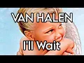 VAN HALEN - I'll Wait (Lyric Video)