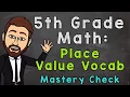 Place Value Vocab Mastery Check 5th Grade Math