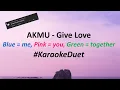 Download Lagu AKMU - Give Love (Karaoke Duet Version) | Male Part Only | Easy Lyrics