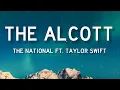 The National - The Alcott (Lyrics) feat. Taylor Swift