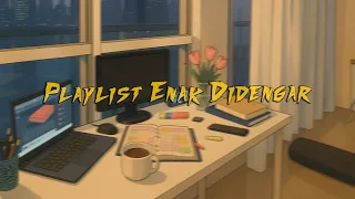 playlist lagu santai 2026 enak didengar januari rumah ke rumah jakarta hari ini