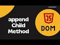 30 appendChild method to attach the created element to the Parent - DOM