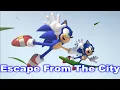 Download Lagu Sonic ~ Escape From the City (Classic) ~ 1 year anniversary AMV