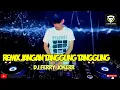 Lagu DJ BEST TERBARU‼️ JANGAN TANGGUNG TANGGUNG X ORANG YANG SALAH ‼️ SEGUDANG RINDU ‼️