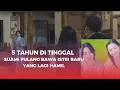 Download Lagu 5 TAHUN MENUNGGU SUAMI PULANG BAWA ISTRI BARU YANG HAMIL