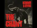 The Chant - KSHMR & Ryos