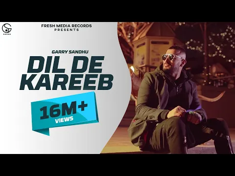 Download MP3 Dil De Kareeb | Garry Sandhu ( Full Video ) | Avex Dhillon | #PunjabiSong 2018