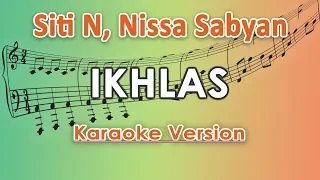 Download Dato' Sri Siti Nurhaliza, Nissa Sabyan, Taufik Batisah - Ikhlas (Karaoke Lirik Tanpa Vokal) by regis MP3