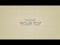 Tuchar - Pour Toi (Vidéo Lyrics)