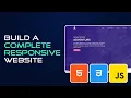 Build a Complete Responsive Website HTML and CSS Tutorial
