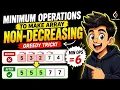 Minimum Operations to Make Array Non-Decreasing Greedy Explained