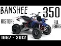 Yamaha Banshee 350 ATV Model History ALL YEARS 1987 to 2012
