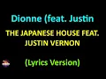 The Japanese House feat. Justin Vernon - Dionne (feat. Justin Vernon) (Lyrics version)