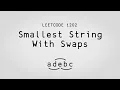 I think this might be a graph problem - Smallest String With Swaps