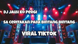 dj sa ceritakan pada bintang bintang viral tiktok kall habibie official nwrmxxx fullbass