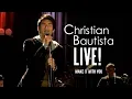 Download Lagu Christian Bautista - Make It With You | Live!