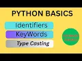 Python Basics Explained Identifiers Keywords Typecasting with Examples