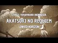 Download Lagu Akatsuki no Requiem Ending Lirik Indonesia Season 3 Full Attack on Titan Requiem der Morgenröte