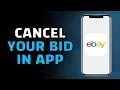 How to Cancel a Bid on Ebay on Phone