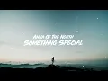 Anna Of The North - Something Special (Lyric Video)
