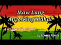 Download Lagu Ikaw Lang Ang Aking Mahal - Jenzen Guino Cover ( Reggae Version ) | DJ Mhark Remix