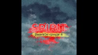 dearson spirit feat uncle r