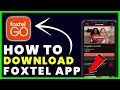 How to Download Foxtel App How to Install Get Foxtel Go App