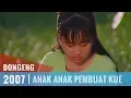 Lagu Dongeng - Episode 18 | Anak Anak Pembuat Kue