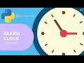 Make Your Own Alarm Clock By Using Python For Beginners Python Project Tutorial