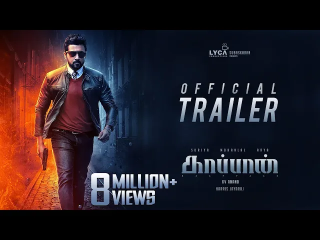 KAAPPAAN - Official Trailer | Suriya, Mohan Lal, Arya | K V Anand | Harris Jayaraj | Subaskaran