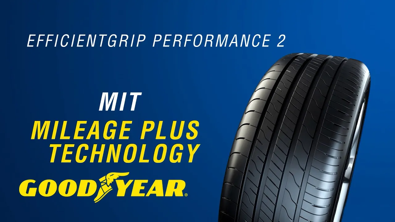 Goodyear EfficientGrip Performance 2 – Mileage Plus Technology