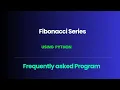 Frequently asked Interview question in Python Fibonacci Series Iteration method