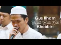Download Lagu Khobbiri - Gus Ilham