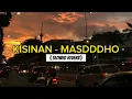 Download Lagu KISINAN - MASDDDHO (SLOWED + REVERB)