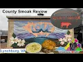 County Smoak Review - Best Pit Bar-B-Que in Lynchburg VA