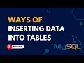 Ways of Inserting Data into Tables MySQL