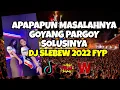 DJ PARGOY SLEBEW 2022 BASS JEDAG JEDUG JUNGLE DUTCH TERVARU