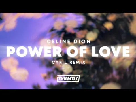 Download MP3 Celine Dion - Power Of Love (CYRIL TikTok Remix)