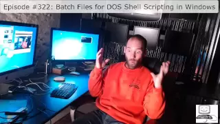 Episode Batch Files for DOS Shell Scripting in Windows