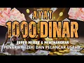 Lagu AYAT 1000 DINAR 🔥 Bacaan AlQuran Pembuka Pintu Rezeki Mustajab Penghapus Kesusahan Hidup