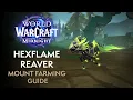 How to get the Hexflame Reaver Mount Ral kala Farming Guide