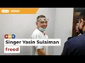 Download Lagu Singer Yasin Sulaiman freed as Court of Appeal overturns life sentence