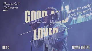 good and loved travis greene live performance heaven on earth conference 2019 