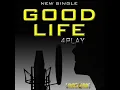 Good Life - 4Play feat. Ricky J (NEW 2011)
