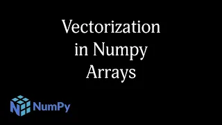 Vectorization in NumPy Arrays