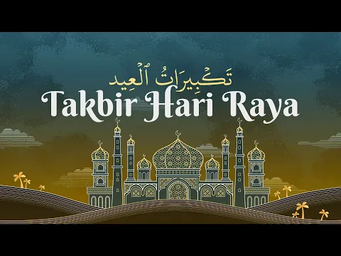 Download MP3 Takbir Hari Raya 2023 | Eid Takbeer (12 JAM/HOURS NON STOP)