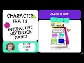 Character Traits Interactive Notebook Pages