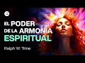 Lagu El PODER de la armonía ESPIRITUAL | Ralph Waldo Trine | Audiolibro